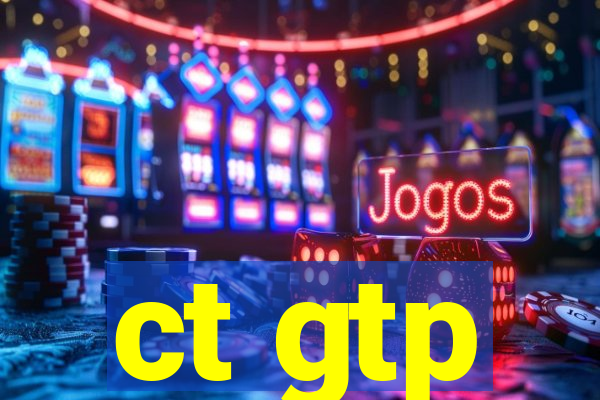 ct gtp